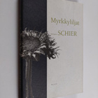 Marjatta Schier : Myrkkyliljat : kertomuksia (signeerattu... - pikkukuva 1