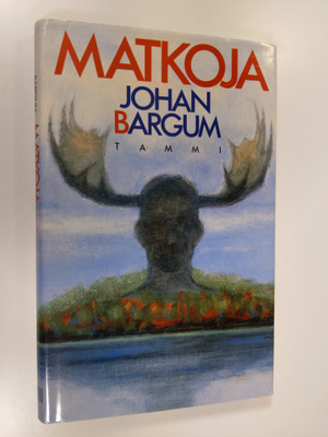 Johan Bargum : Matkoja : novelleja