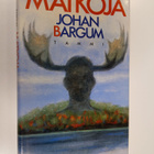 Johan Bargum : Matkoja : novelleja - pikkukuva 1