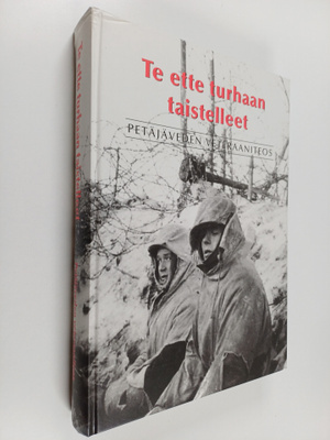 Te ette turhaan taistelleet : Petäjäveden veteraaniteos