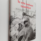 Te ette turhaan taistelleet : Petäjäveden veteraaniteos - pikkukuva 1