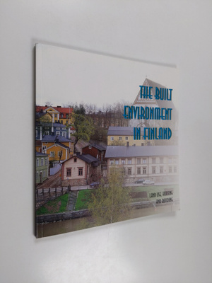 The built environment in Finland : land use, housing and ...