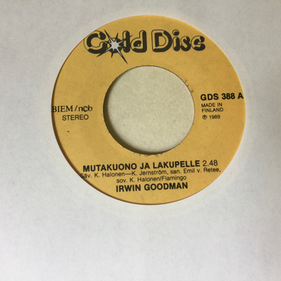 Irwin Goodman - Mutakuono ja lakupelle 7" RARE!