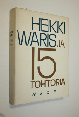 Heikki Waris : Heikki Waris ja 15 tohtoria : juhlakirja H...