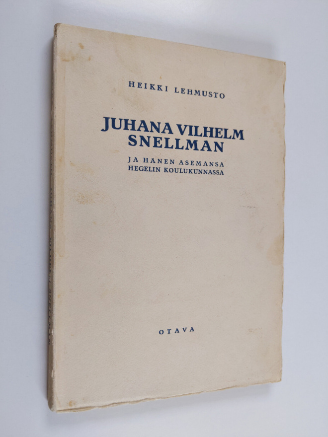 Heikki Lehmusto : Juhana Vilhelm Snellman ja hänen aseman...