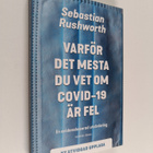 Sebastian Rushworth : Varför det mesta du vet om covid-19... - pikkukuva 1