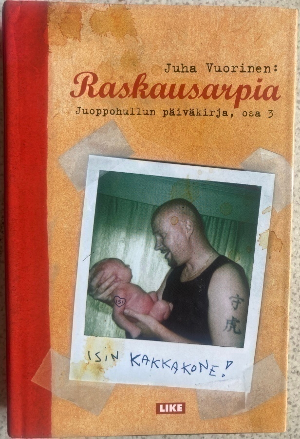 JUHA VUORINEN: RASKAUSARPIA (KOVAKANTINEN)