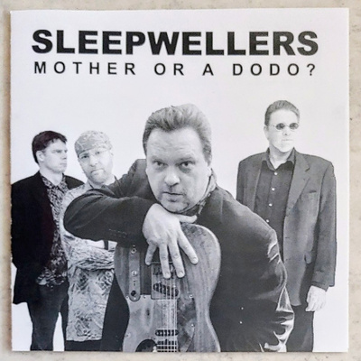 SLEEPWELLERS: Mother Or A Dodo? – MINT! pienkustanne CD 2009