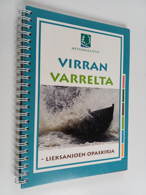 Virran varrelta : Lieksanjoen opaskirja