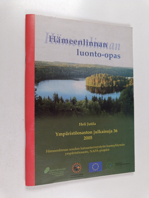 Heli Jutila : Hämeenlinnan luonto-opas
