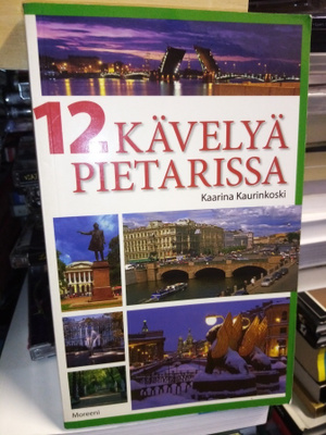 Kaarina Kaurinkoski: 12 KÄVELYÄ PIETARISSA (Sis.postikulut)