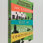 Alexander McCall Smith : The careful use of compliments - pikkukuva 1