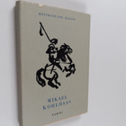 Heinrich von Kleist : Mikael Kohlhaas - pikkukuva 1
