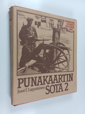 Jussi T. Lappalainen : Punakaartin sota 2