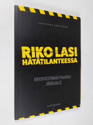 Katleena Kortesuo : Riko lasi hätätilanteessa : kriisivie...