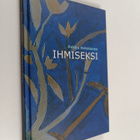 Pekka Heiskanen : Ihmiseksi - pikkukuva 1