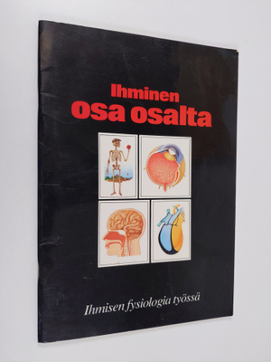 Thelma (käännös) Aro : Ihminen osa osalta : ihmisen fysio...