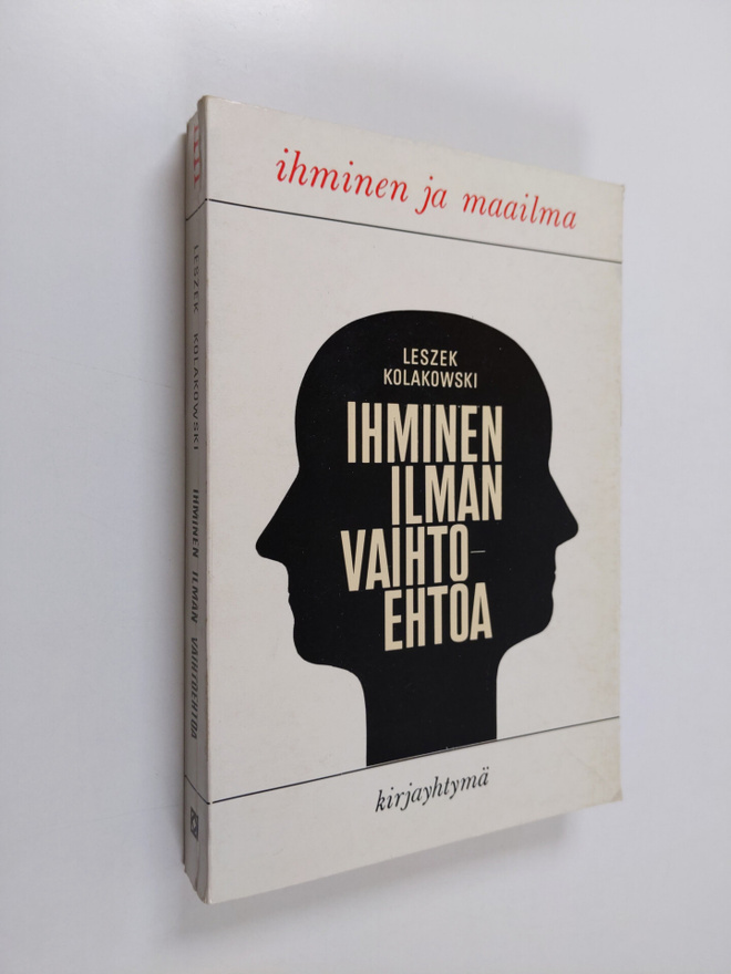 Leszek Kolakowski : Ihminen ilman vaihtoehtoa