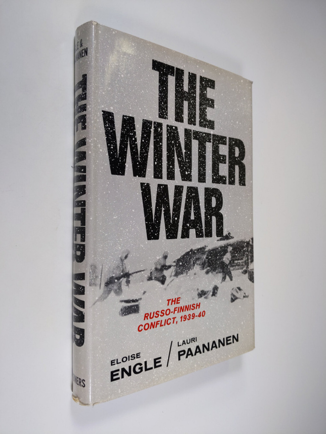 Eloise Engle ym. : The Winter War : the Russo-Finnish con...