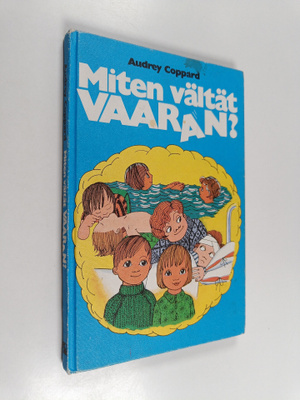 Audrey Coppard : Miten vältät vaaran