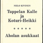 Kivinen : Tuppelan Kalle ja Koturi-Heikki - Aholan asukkaat - pikkukuva 1