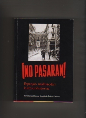 No pasarán! : Espanjan sisällissodan kulttuurihistoriaa, K3+