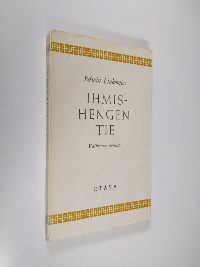Edwin Linkomies : Ihmishengen tie : valikoima puheita