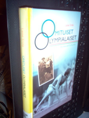 Lasse Erola : Omituiset Olympialaiset (1 p. 2011)