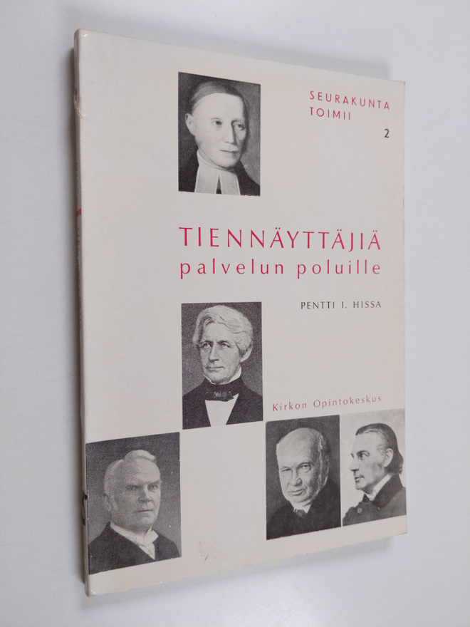 Pentti I. Hissa : Tiennäyttäjiä palvelun poluille : ohjel...