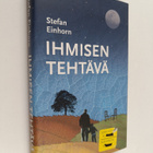 Stefan Einhorn : Ihmisen tehtävä - pikkukuva 1