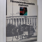 Timo Herranen : Hevosomnibusseista metroon : vuosisata He... - pikkukuva 1