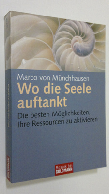 Marco von Munchhausen : Wo die Seele auftankt : die beste...