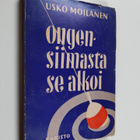 Usko Moilanen : Ongensiimasta se alkoi : erä- ja kalajutt... - pikkukuva 1