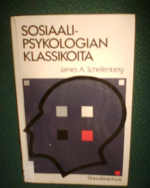 Schellenberg : SOSIAALIPSYKOLOGIAN KLASSIKOITA (Sis.pk:t)