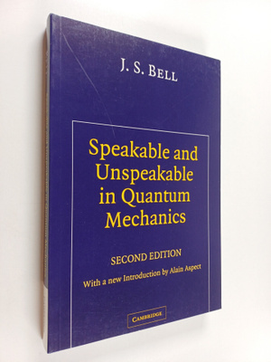 J. S. Bell : Speakable and Unspeakable in Quantum Mechanics