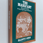 Elliott J. Gorn : The manly art : bare-knuckle prize figh... - pikkukuva 1