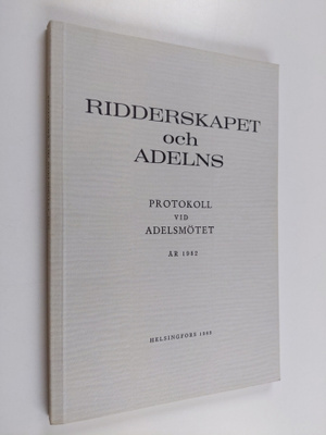 Ridderskapets och adelns protokoll vid adelsmötet år 1982