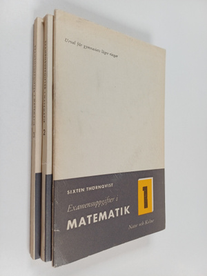Sixten Thörnqvist : Examensuppgifer i matematik 1-3