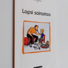 Sirpa Jokinen : Lapsi sairastaa - pikkukuva 1