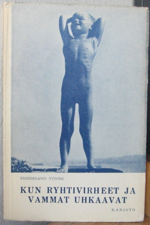 Ferdinand Tönne: Kun ryhtivirheet ja vammat uhkaavat. 96 s.