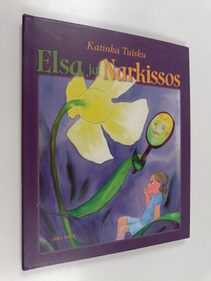 Katinka Tuisku : Elsa ja Narkissos