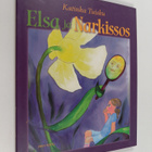 Katinka Tuisku : Elsa ja Narkissos - pikkukuva 1