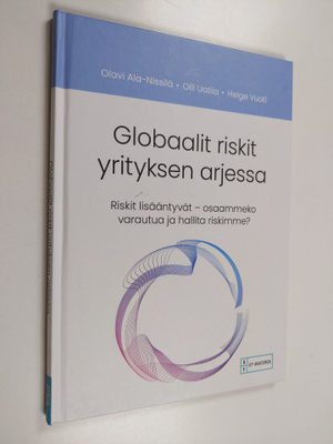 Olavi Ala-Nissilä ym. : Globaalit riskit yrityksen arjess...