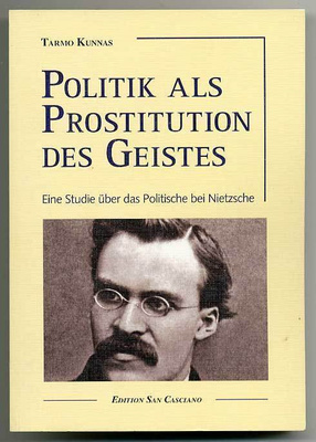 Tarmo Kunnas: Die Politik als Prostitution des Geistes: Eine