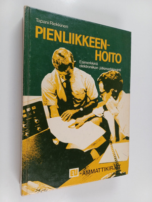 Tapani Riekkinen : Pienliikkeenhoito : esimerkkinä elektr...