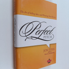 Jon Steel : Perfect pitch : the art of selling ideas and ... - pikkukuva 1
