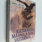 Minna Maijala : Kultakauden maanalainen vastarinta : Sort... - pikkukuva 1