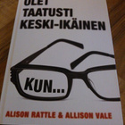 A. Rattle - A. Vale: Olet taatusti keski-ikäinen kun.... - pikkukuva 2