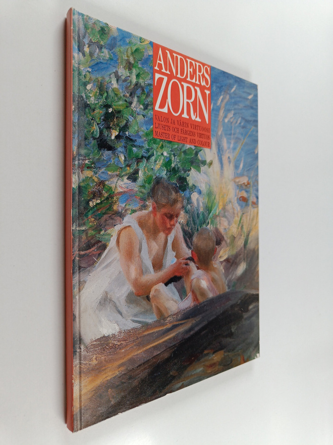 Anders Zorn : Anders Zorn : Valon ja värin virtuoosi = Lj...