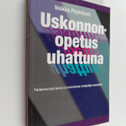 Uskonnonopetus uhattuna : puheenvuoroja koulun ja suomala... - pikkukuva 1